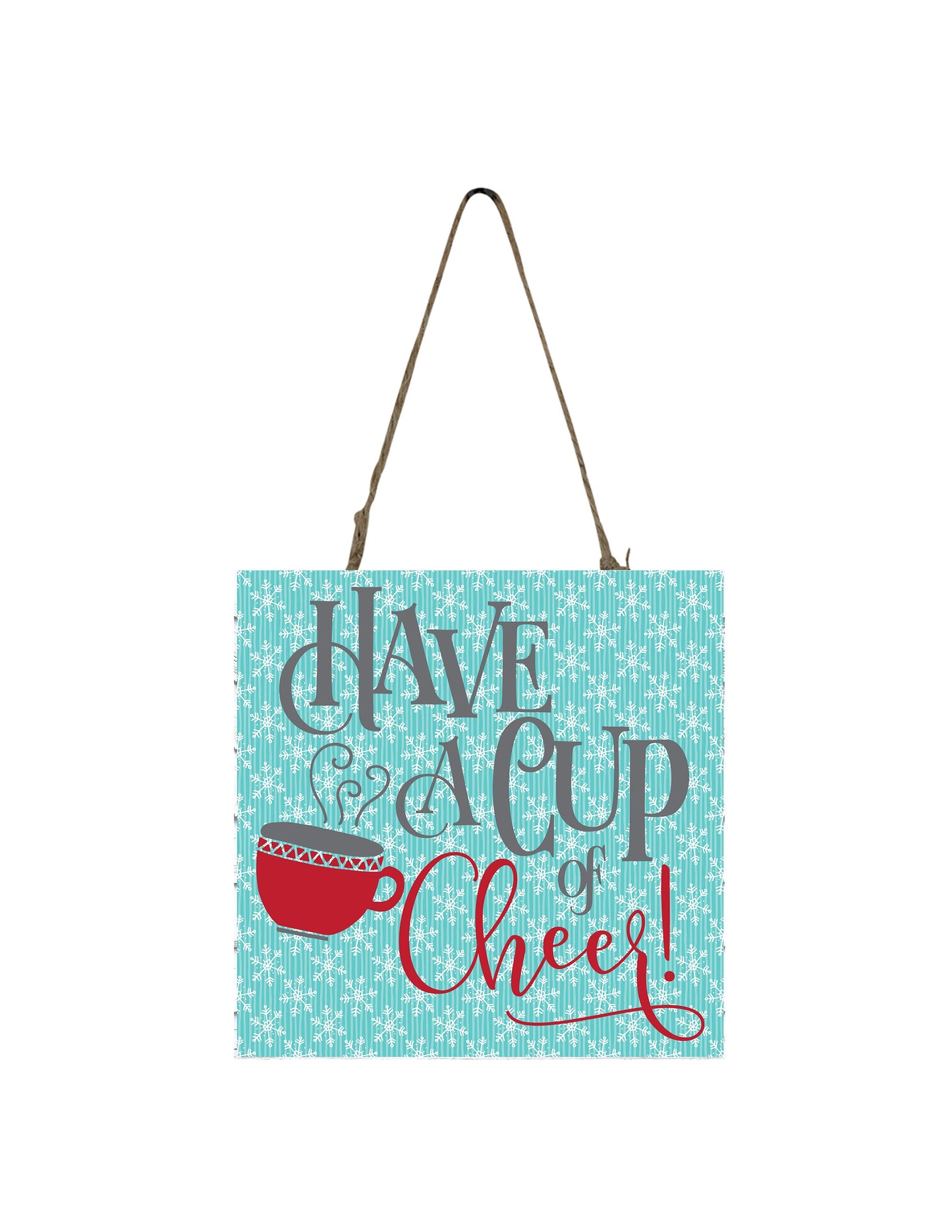 Have a Cup of Cheer Printed Handmade Wood Christmas Ornament Small Sign