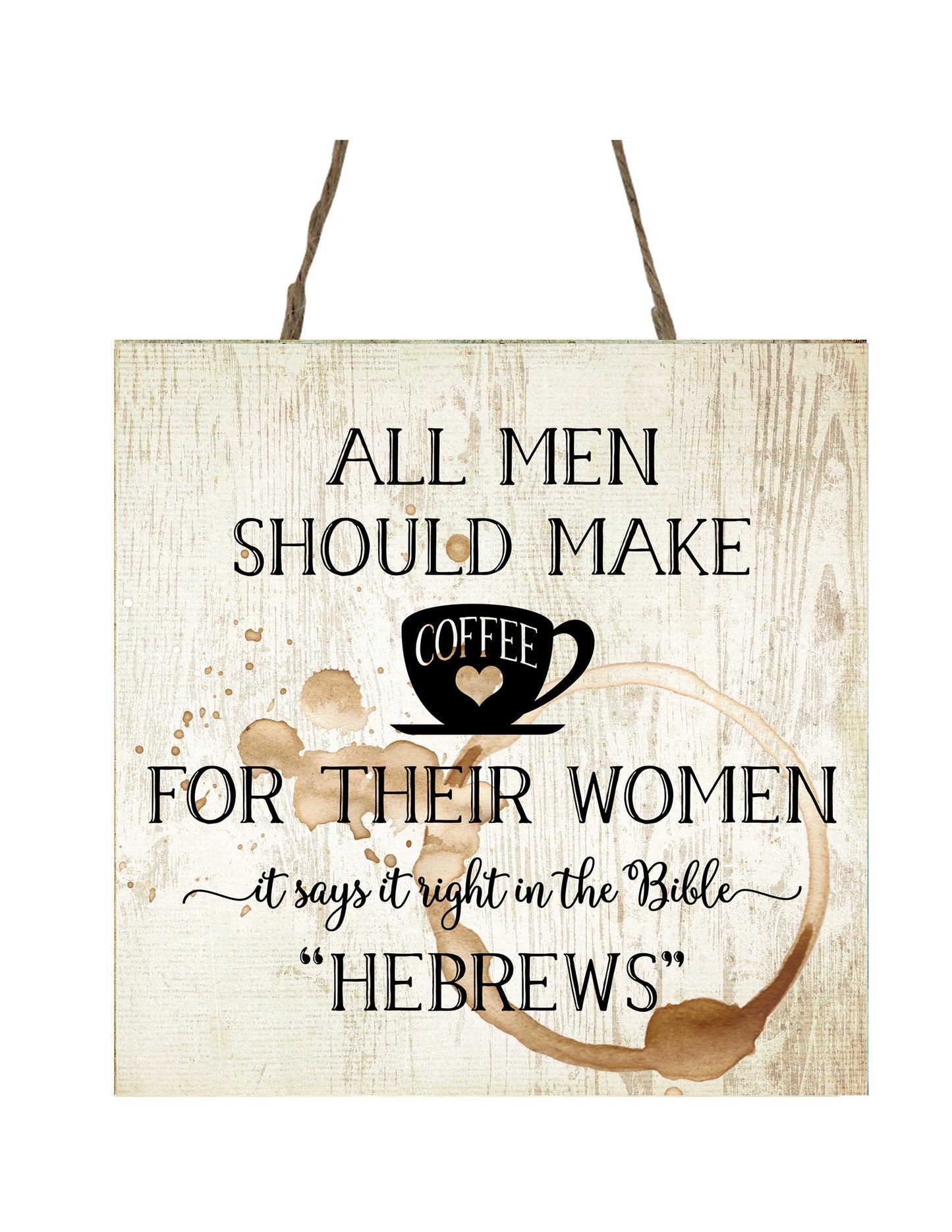 Todos los hombres hacen café impreso hecho a mano mini letrero de madera