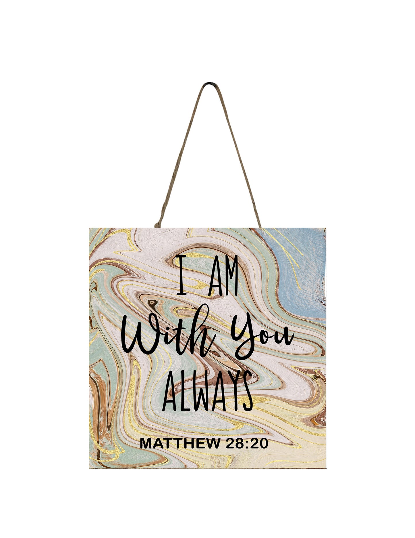 I am With You Always Printed Handmade Wood Mini Sign