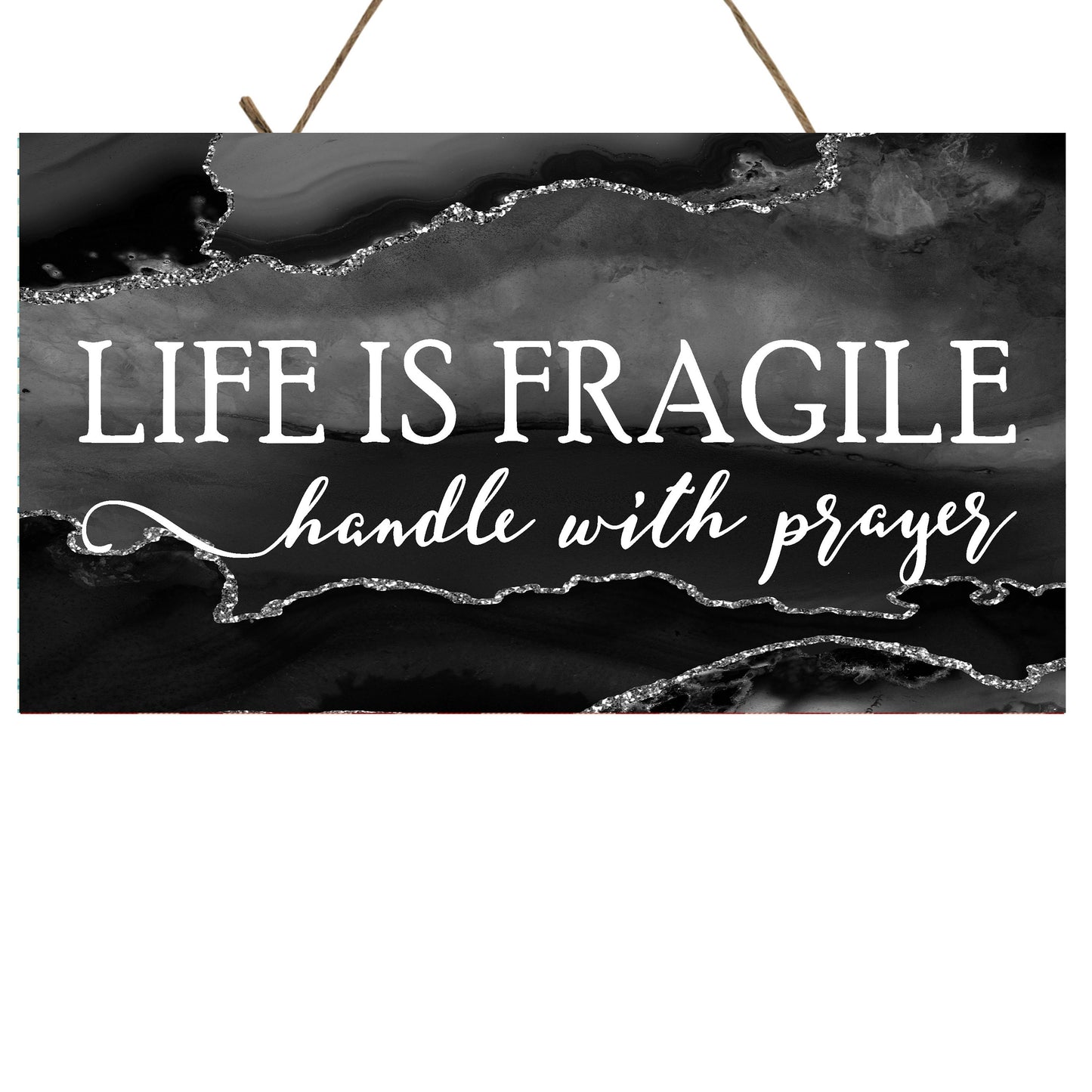 Life is Fragile Handle with Prayer Printed Handmade Wood Sign