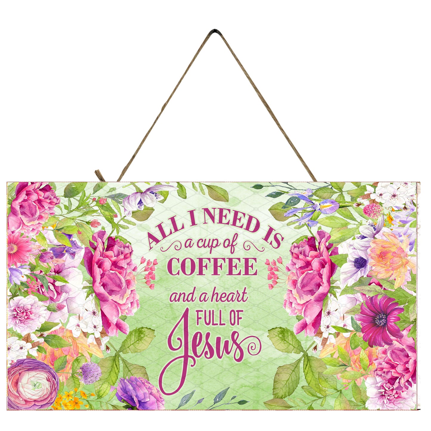 All I Need is Coffee and Jesus Printed Handmade Wood Sign