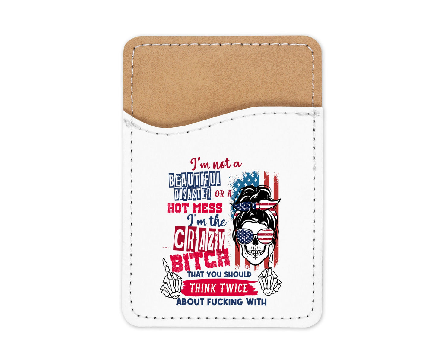 No soy un hermoso desastre ni un desastre, soy la perra loca en la que deberías pensar dos veces antes de joder con la billetera del teléfono Titular de la tarjeta de crédito