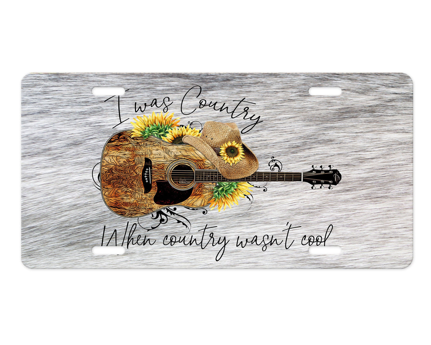 I Was Country When Country Wasn't Cool Aluminum Vanity License Plate