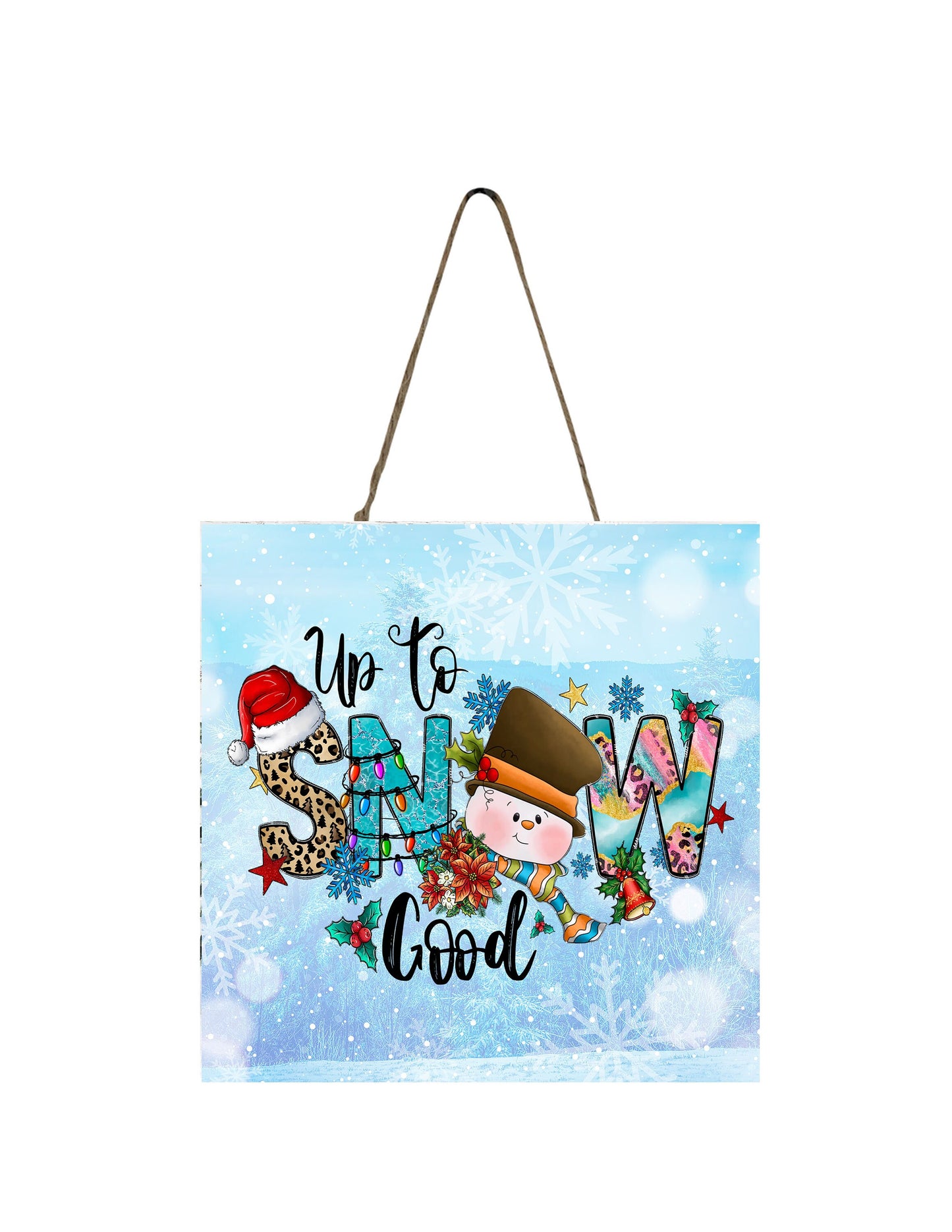 Up To Snow Good Printed Handmade Wood Christmas Ornament Mini Sign