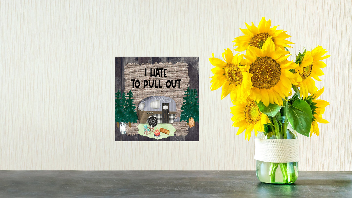 Odio sacar camper impreso hecho a mano mini letrero de madera, decoración de bandeja de nivel, letrero de camping, decoración de granja