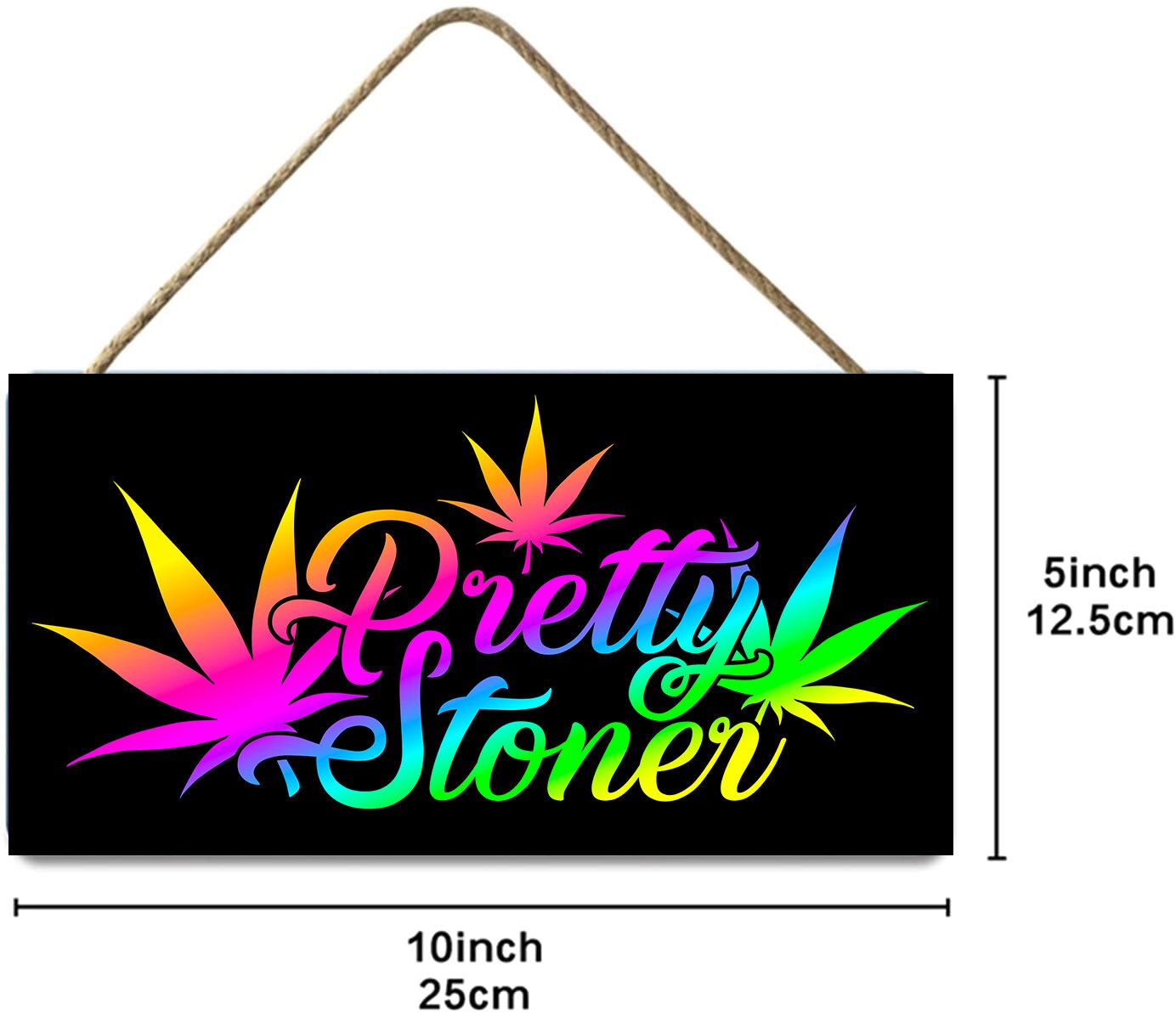 Pretty Stoner Hanging Wall Sign Wood Home Decor, Stoner Gift, Hippie Decor,