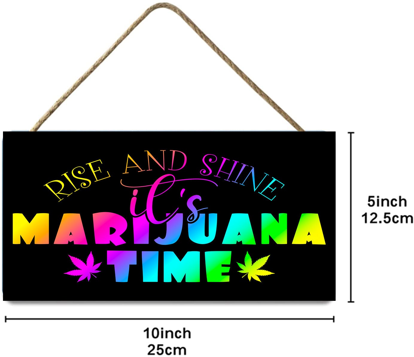 Rise and Shine Marijuana Time Hanging Wall Sign Wood Home Decor, Stoner Gift, Hippie Decor,