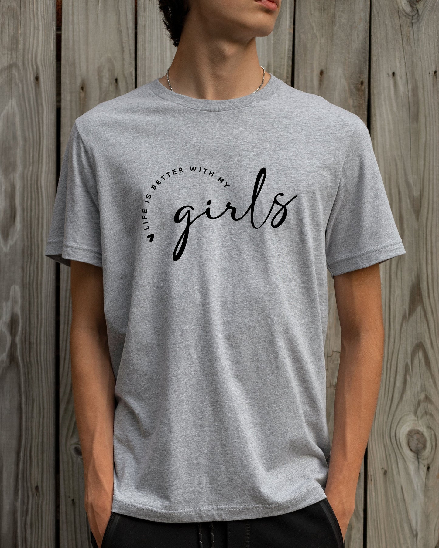 Life is Better with my Girls, T Shirt,  Tshirt, Graphic T's  100% Cotton Black White or Gray, Tee