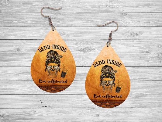 Dead Inside but Caffeinated Earrings Print Tear Drop Wood Dangle Earrings Hypoallergenic Jewelry