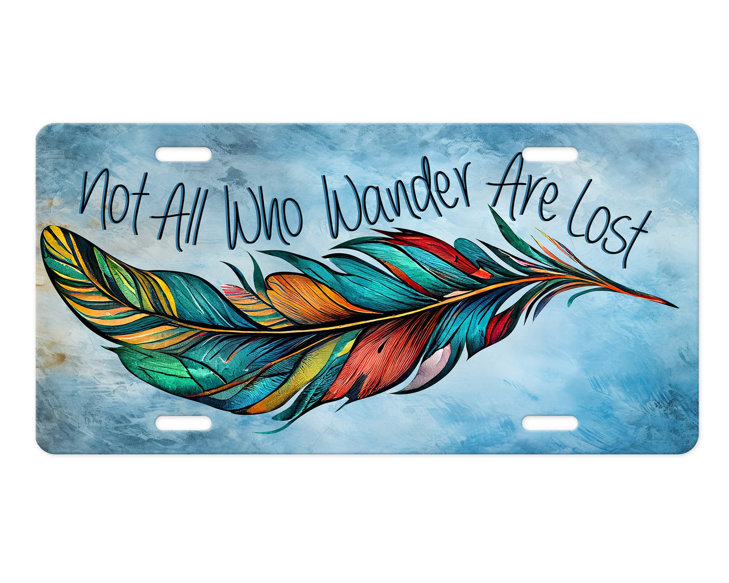 Vanity Front License Plate, Not All Who Wander Are Lost Feather Aluminum License Plate Car Accessory Decorative Front Plate