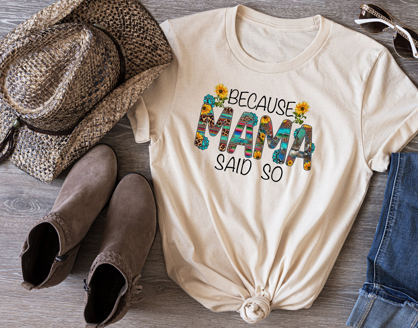 Because Mama Said So T Shirt, Tshirt, Graphic T's  100% Cotton Tee