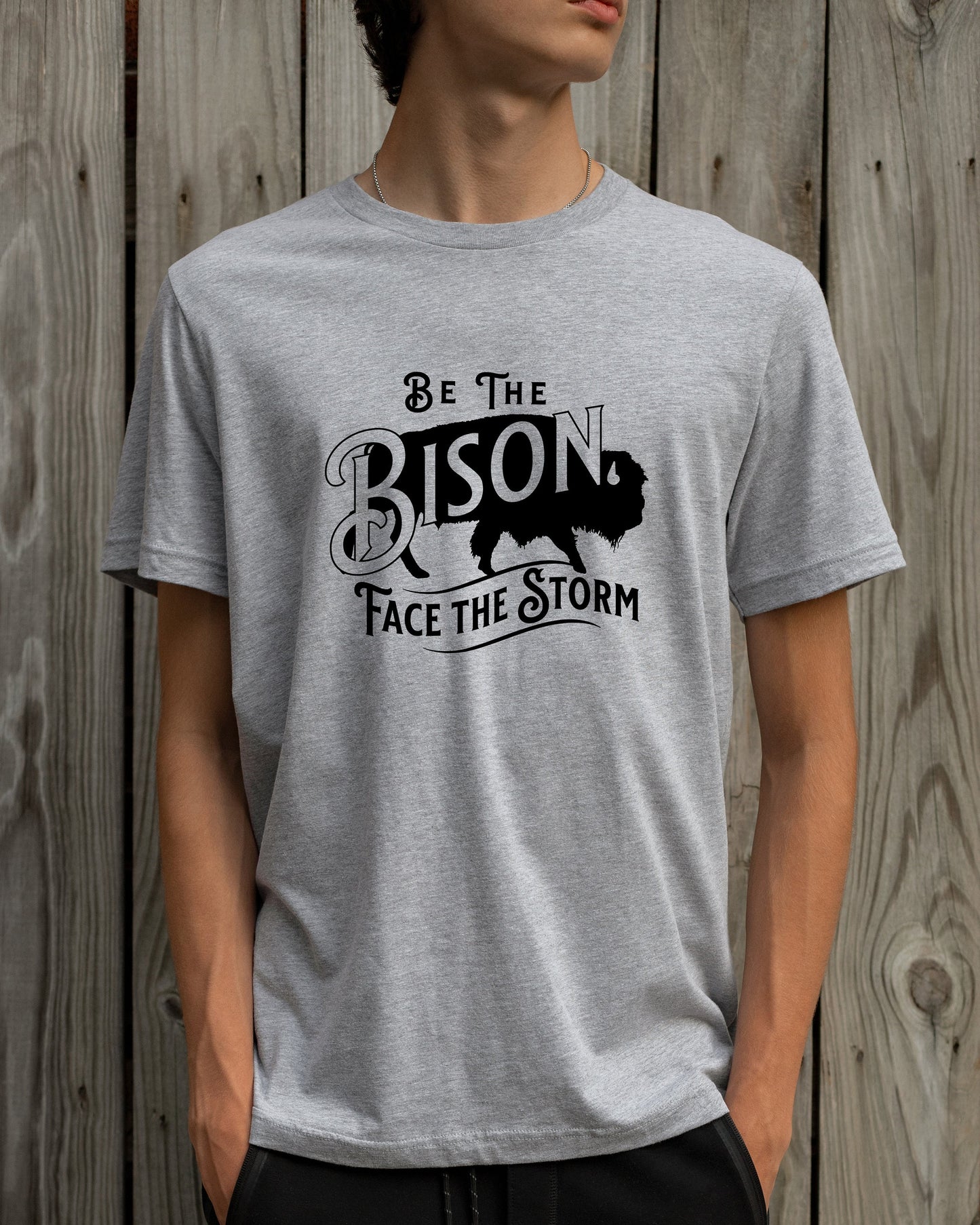 Be the Bison, Face the Storm T Shirt,  Tshirt, Graphic T's  100% Cotton, White or Gray, Tee