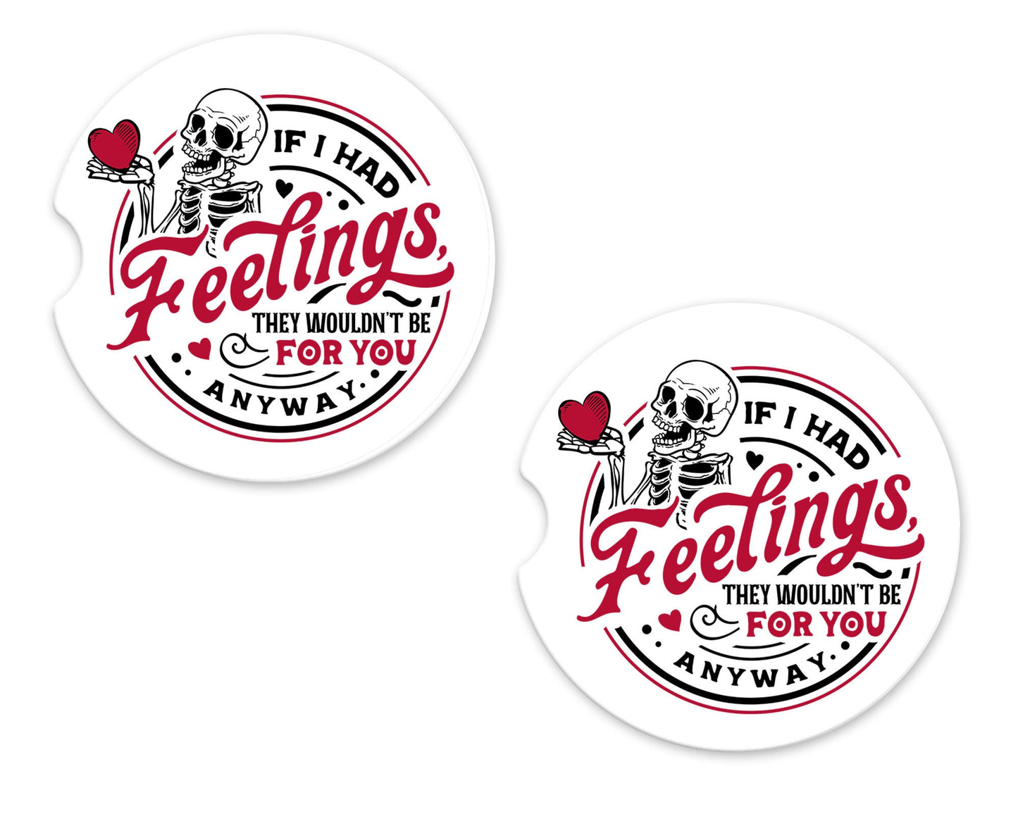 Set of 2 If I had Feelings They Wouldn't be for You Anyway Sandstone Car Coasters, Car Accessory