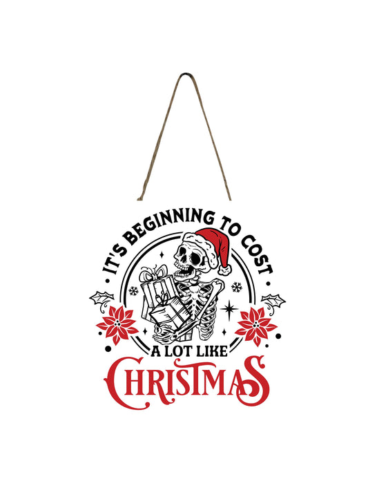 New Release, Christmas Ornament, It's Beginning to Cost a Lot Like Christmas , Tier Tray Decor, Wreath Sign, Mini Sign, Door Hanger