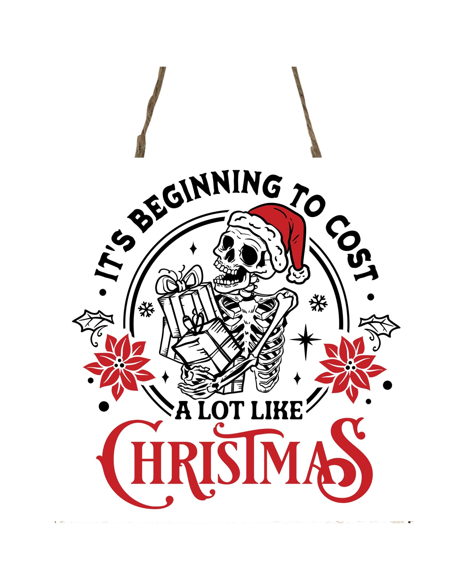 New Release, Christmas Ornament, It's Beginning to Cost a Lot Like Christmas , Tier Tray Decor, Wreath Sign, Mini Sign, Door Hanger