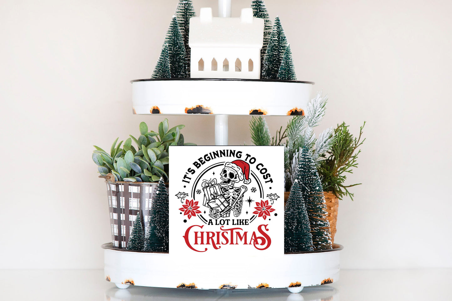 New Release, Christmas Ornament, It's Beginning to Cost a Lot Like Christmas , Tier Tray Decor, Wreath Sign, Mini Sign, Door Hanger