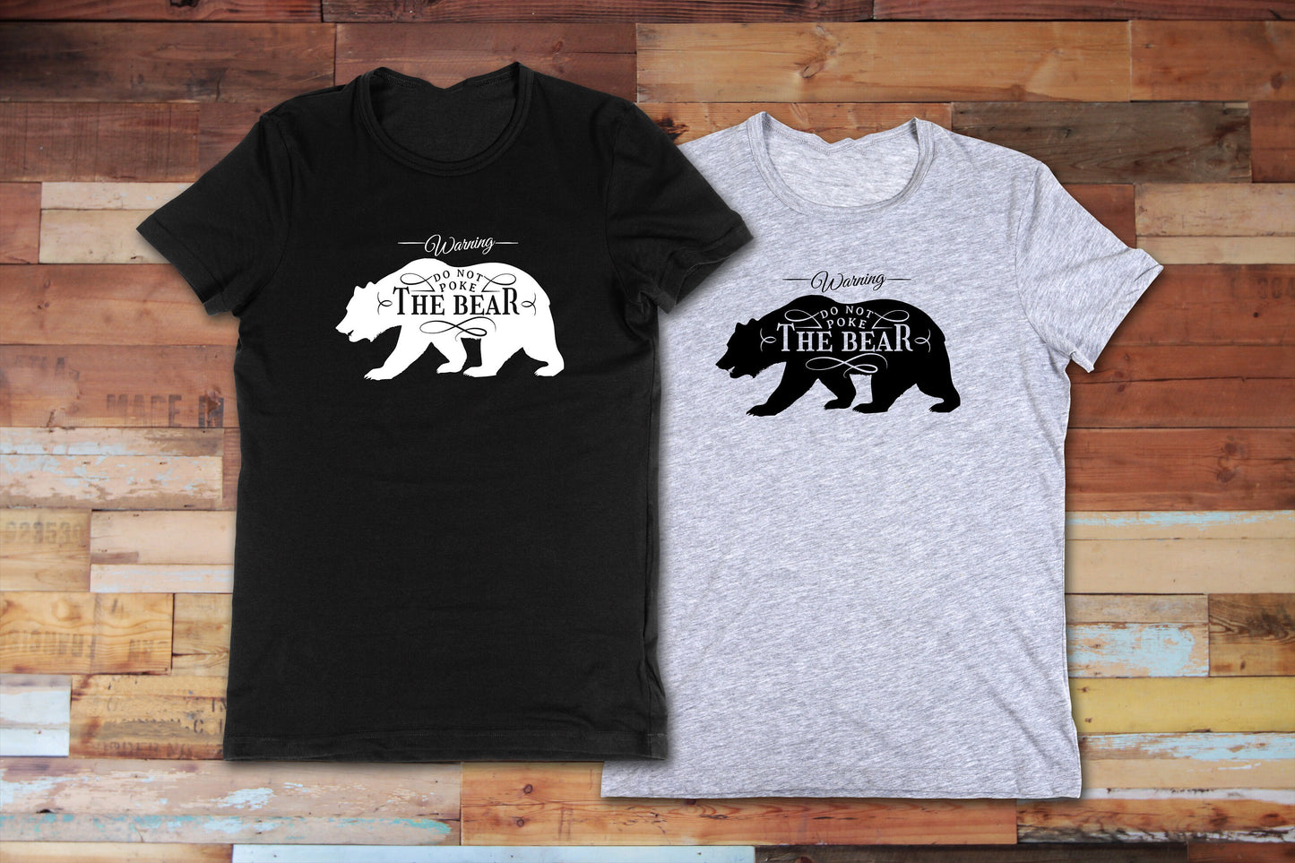 New Release, Don't Poke the Bear T Shirt, Tshirt, Graphic T's  100% Cotton Black White or Gray, Tee,