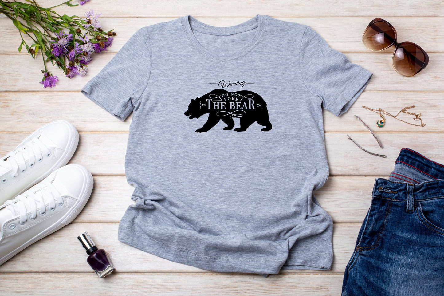 New Release, Don't Poke the Bear T Shirt, Tshirt, Graphic T's  100% Cotton Black White or Gray, Tee,