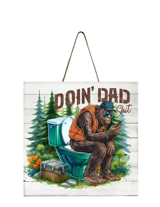 Bigfoot Doing Dad Shit Hanging Wall Mini Sign Wood Home Decor, Door Hanger, Wreath Sign