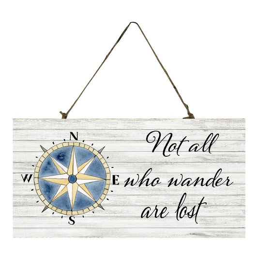 Not All Who Wander Are Lost Printed Handmade Wood Sign