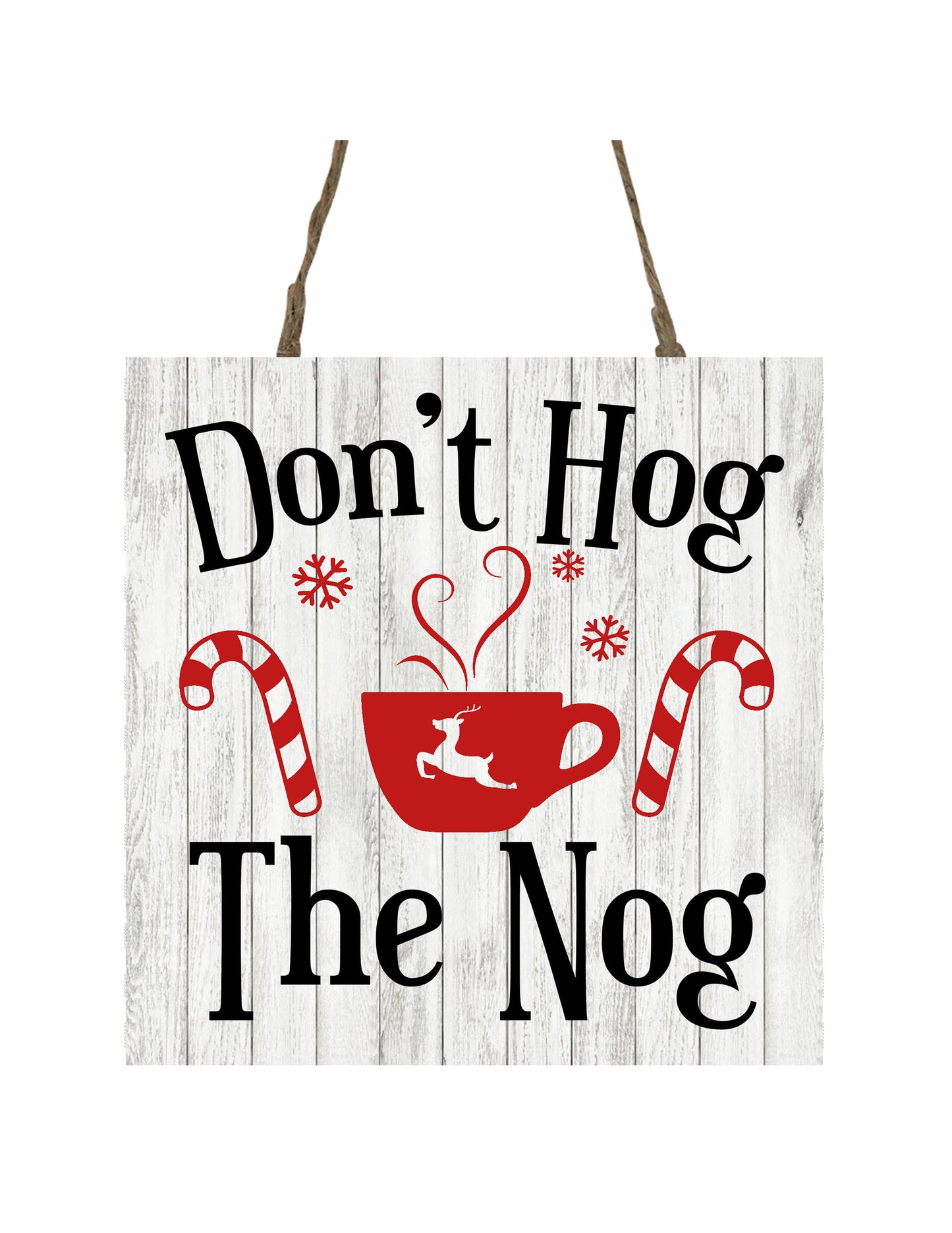 Don't Hog the Nog Printed Handmade Wood Christmas Ornament Small Sign