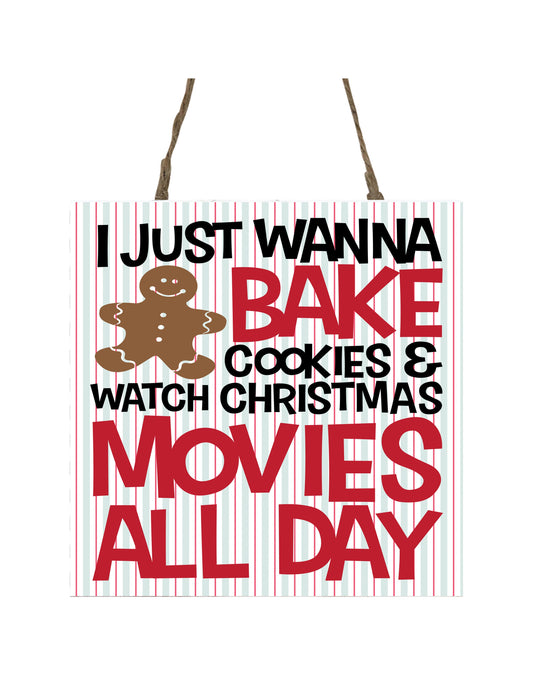 I Just Wanna Bake Cookies Printed Handmade Wood Christmas Ornament Small Sign