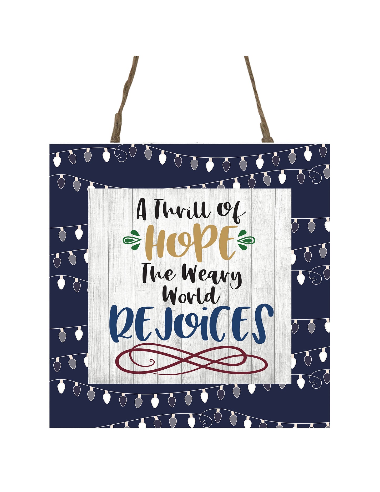 A Thrill of Hope The Weary World Rejoices Printed Handmade Wood Christmas Ornament Small Sign