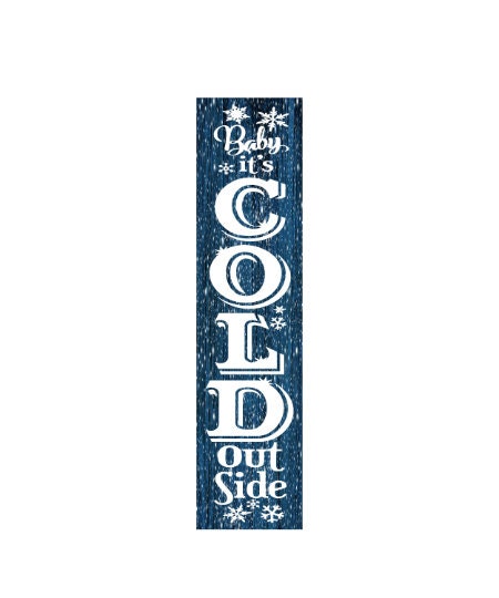 Baby It's Cold Outside Vertical Wood Print Sign
