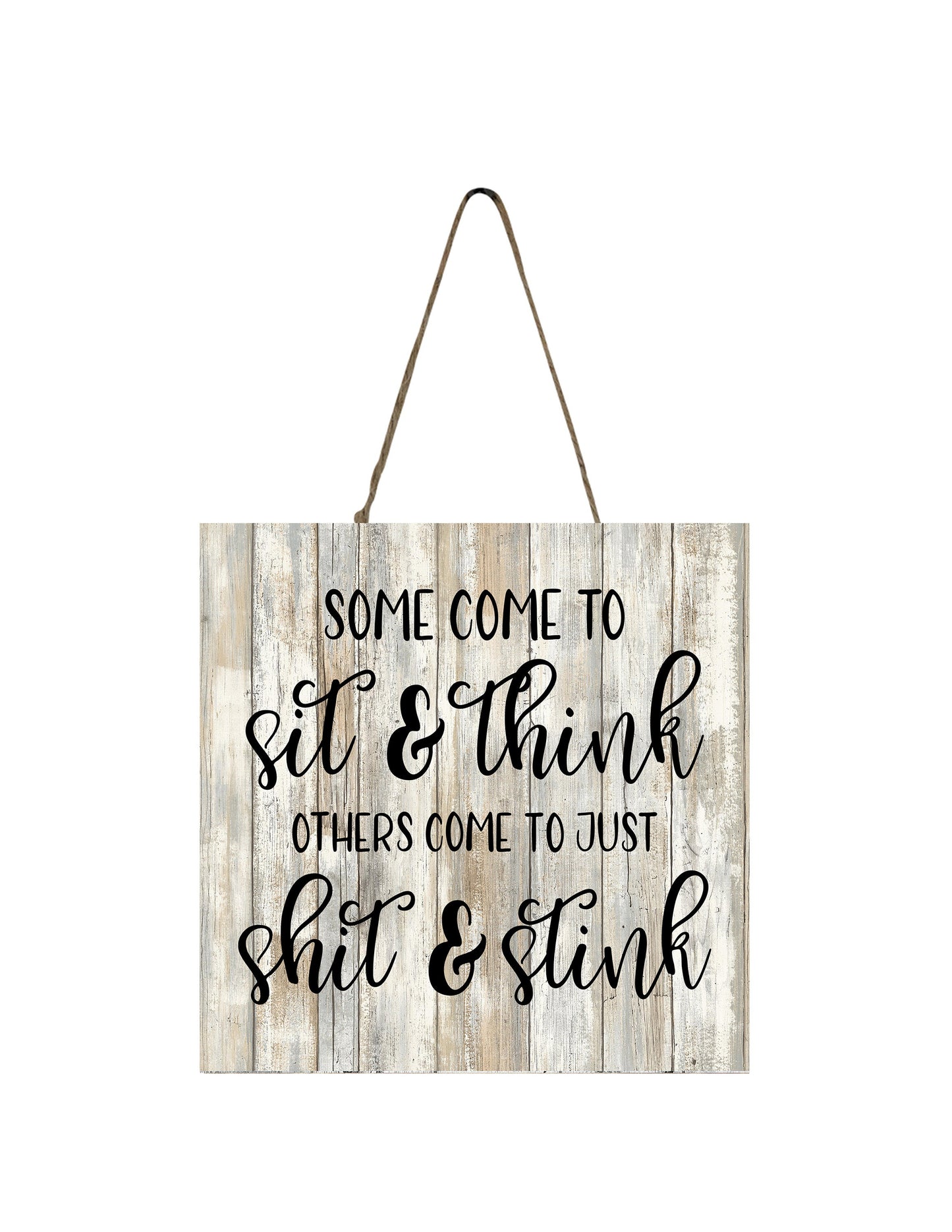 SIt and Think Funny Bathroom Printed Handmade Wood Mini Sign