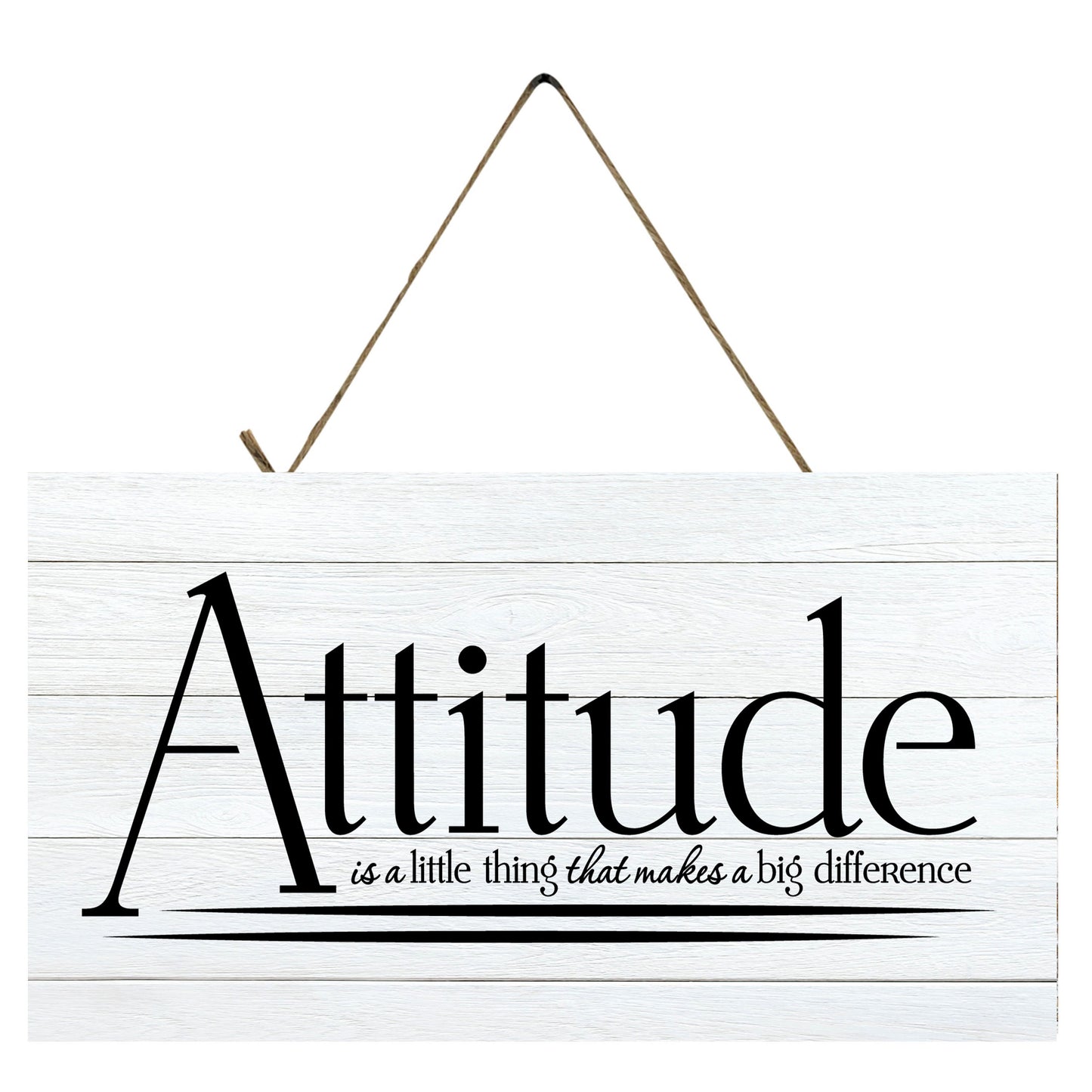 Attitude is a Small Thing that Makes a Big Difference Printed Handmade Wood Sign