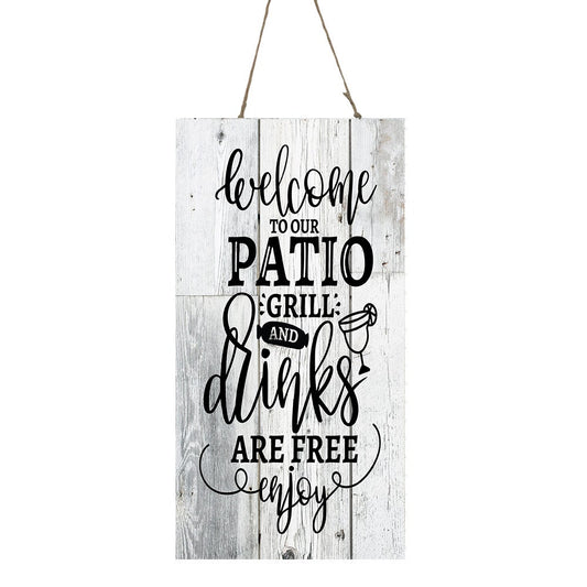 Welcome to Our Patio Grill and Drinks are Free Enjoy Vertical Printed Handmade Wood Sign