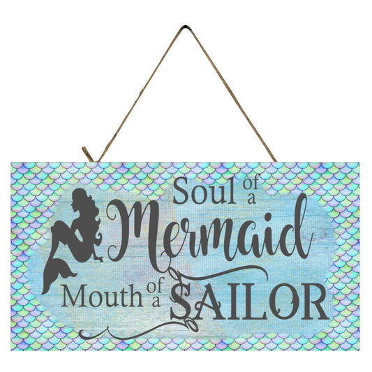 Soul of a Mermaid Mouth of a Sailor Nautical Printed Handmade Wood Sign