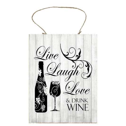 Live Laugh Love and Drink Wine Printed Handmade Wood Sign