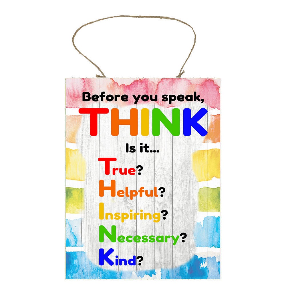 Before You Speak Think  Printed Handmade Wood Sign