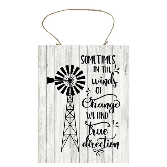 Sometimes in the Winds of Change We Find Our True Direction  Printed Handmade Wood Sign