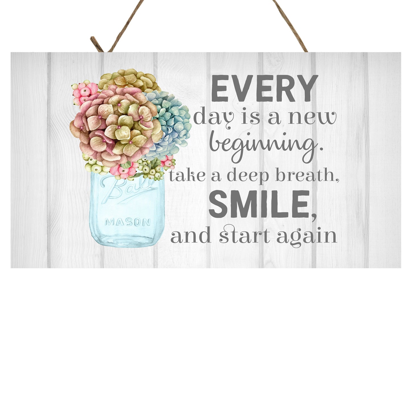 Everyday is a New Beginning Take a Deep Breath Smile and Start Again Farmhouse Printed Handmade Wood Sign