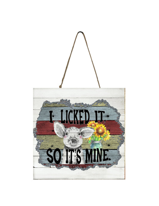 I Licked It so it's Mine Pig Funny Kitchen Printed Wood Mini Sign