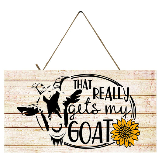 That Really Gets My Goat  Printed Handmade Wood Sign 1640