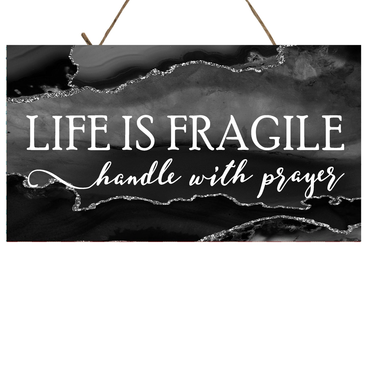 Life is Fragile Handle with Prayer Printed Handmade Wood Sign