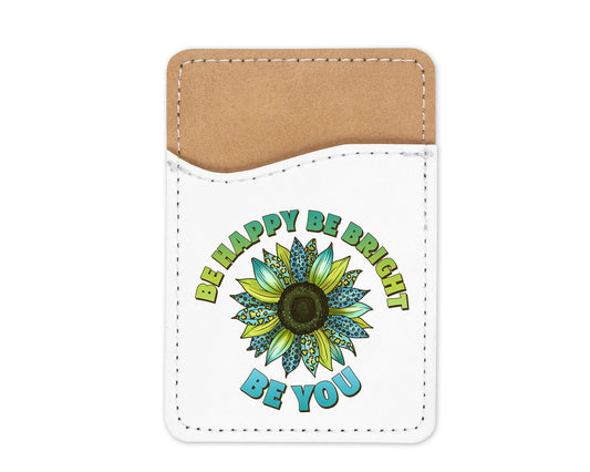 Be Happy Be Bright Be You Sunflower Phone Wallet Credit Card Holder