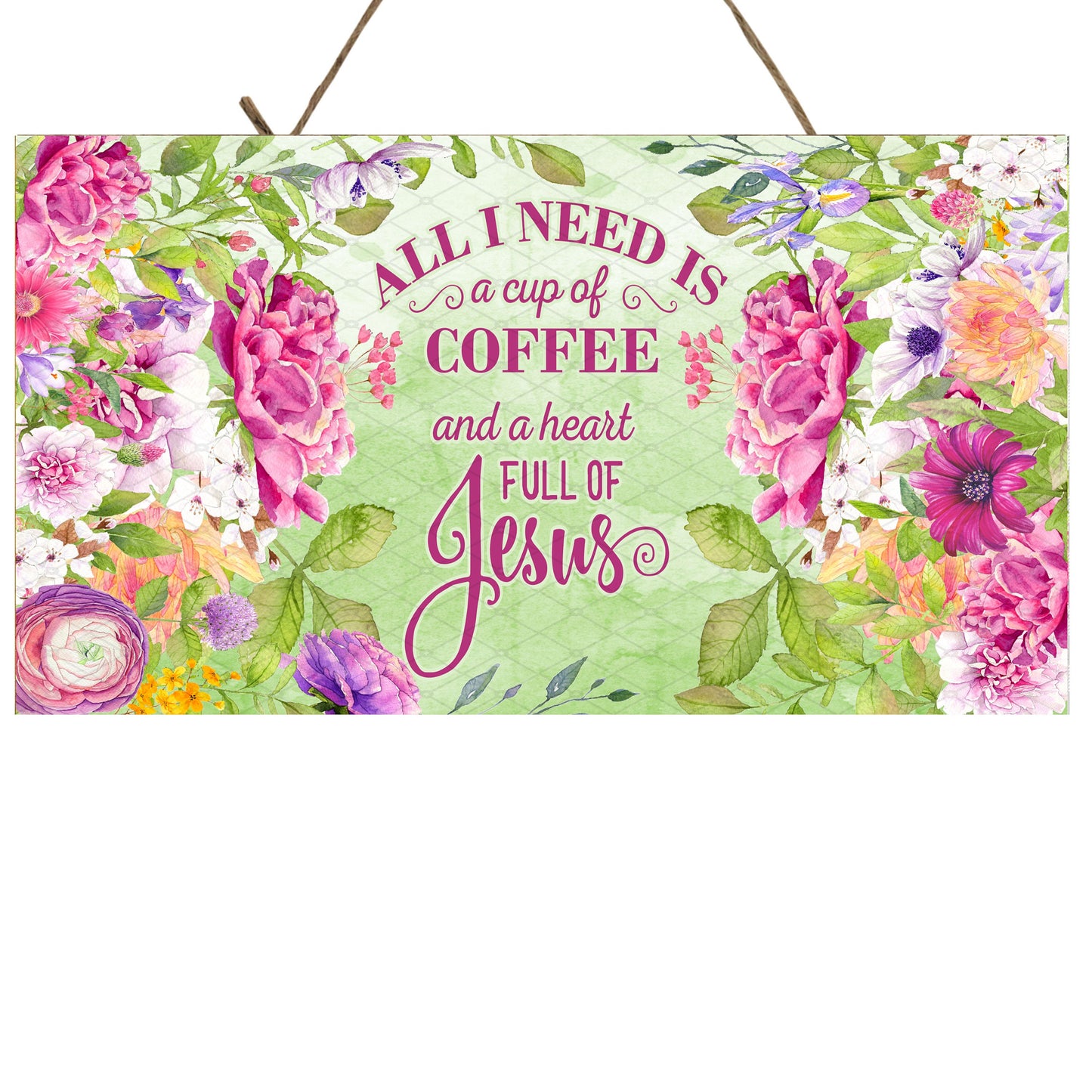 All I Need is Coffee and Jesus Printed Handmade Wood Sign