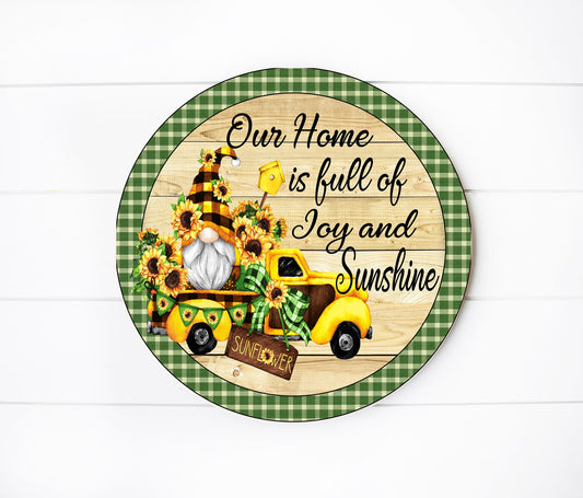 Our Home is Full of Sunshine and Joy Sunflower Gnomes Round Printed Handmade Wood Sign