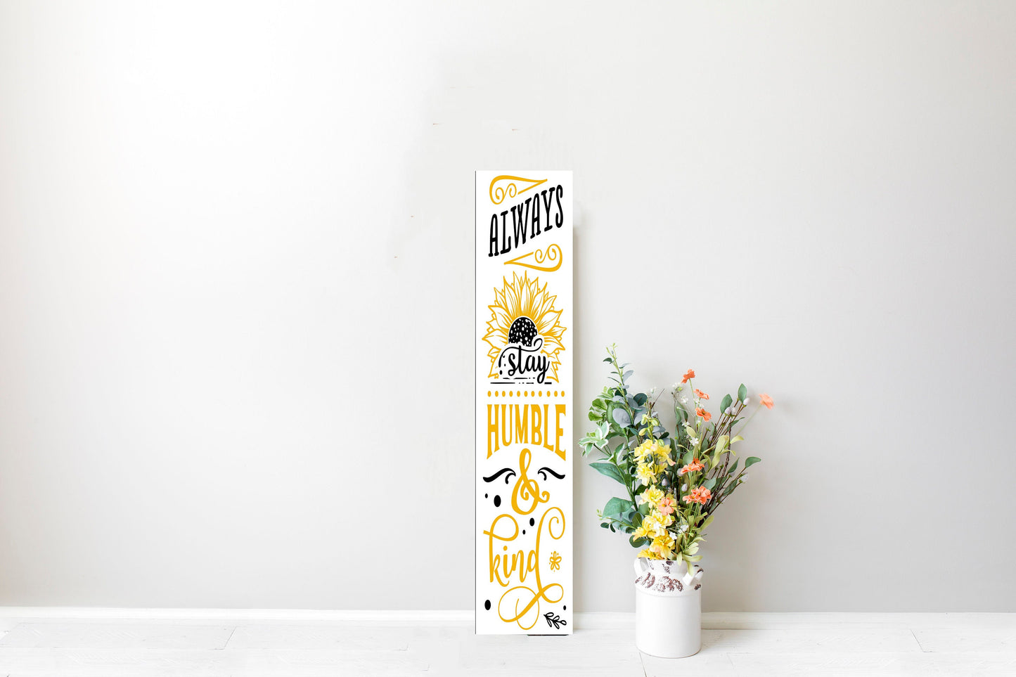 24 Inch (2 Foot Tall) Black or White Always Stay Humble and Kind Vertical Wood Print Sign