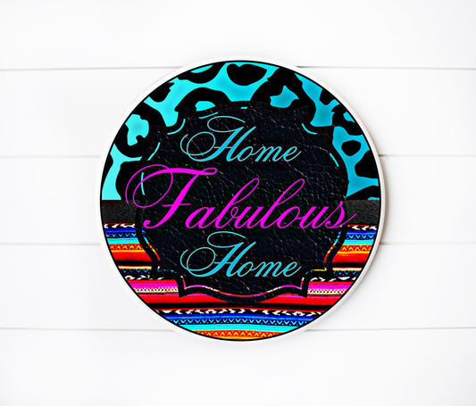 Home Fabulous Home - Letrero de madera hecho a mano con estampado redondo