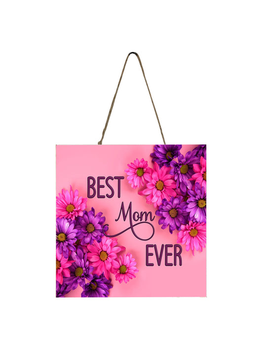 Best Mom Ever Printed Handmade Wood  Mini Sign