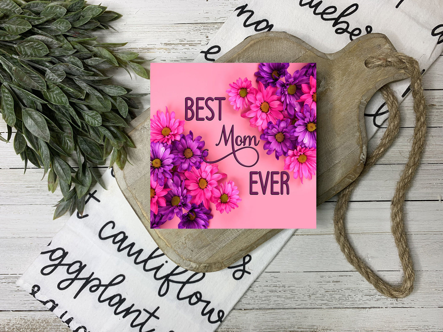 Best Mom Ever Printed Handmade Wood  Mini Sign