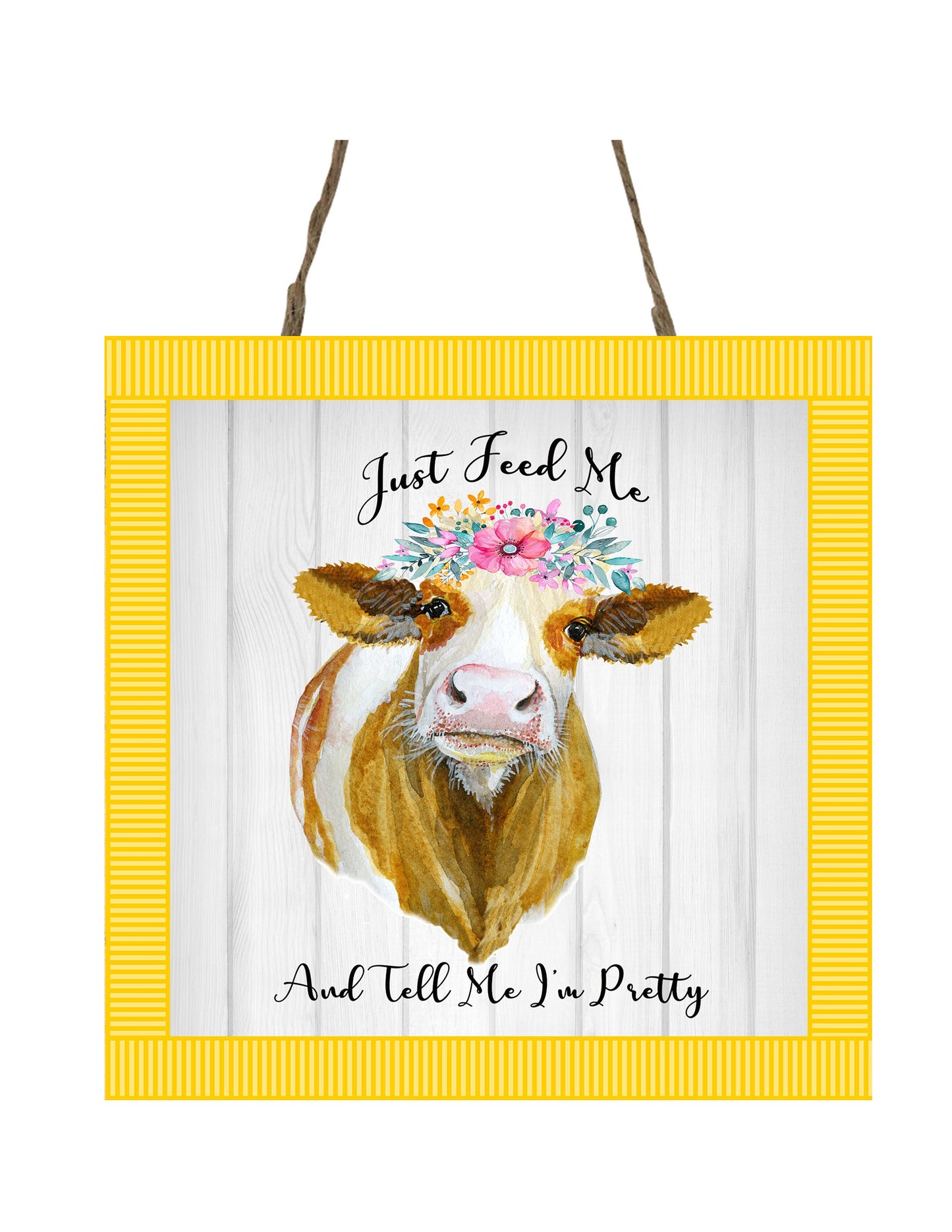 Just Feed Me and Tell Me I'm Pretty Cow Printed Handmade Wood  Mini Sign