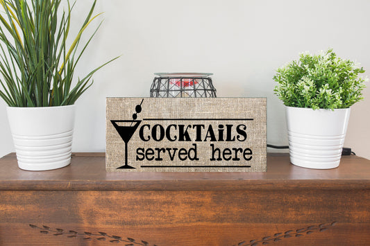 Cocktails Served Here Handmade Wood Sign