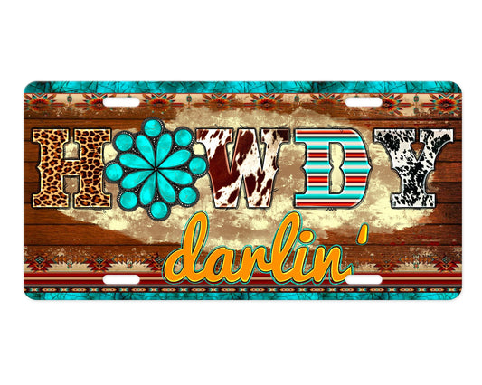 Western Howdy Darlin Print Aluminum Front License Plate