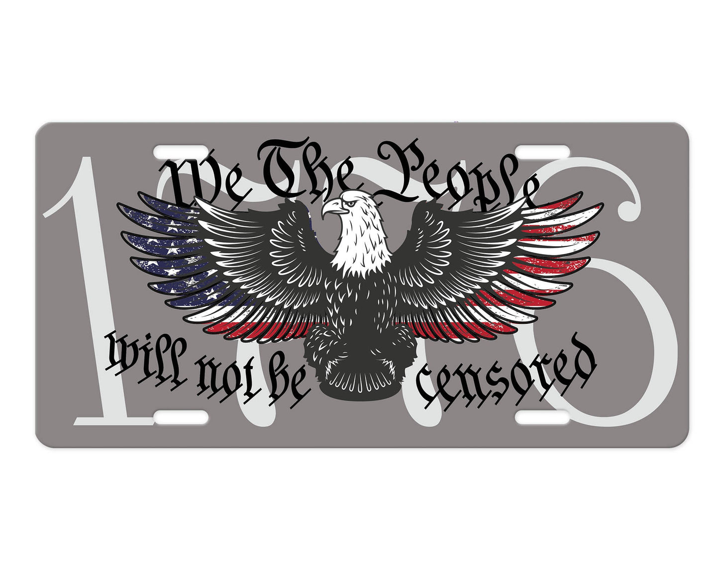 We the People Will Not be Censored Aluminum Front License Plate